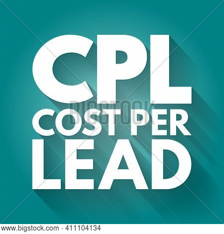 Cpl - Cost Per Lead Acronym, Business Concept Background