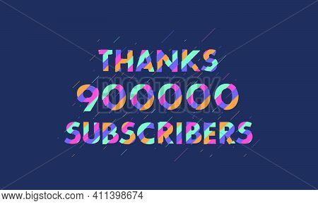 Thanks 900000 Subscribers, 900k Subscribers Celebration Modern Colorful Design.