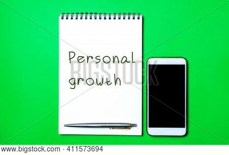 Notebook With The Inscription Personal Growth, A Pen And A Telephone. Self-improvement Of Skills, Kn
