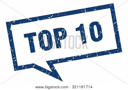Top 10 Sign. Top 10 Square Speech Bubble. Top 10