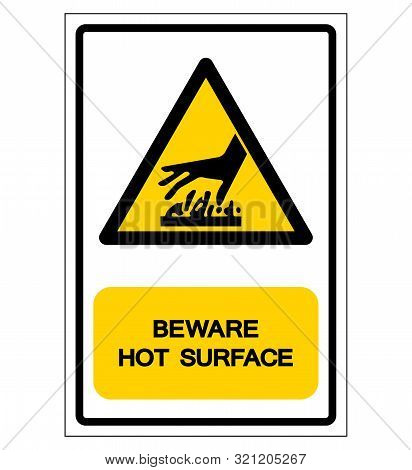 Beware Hot Surface Symbol, Vector Illustration, Isolate On White Background Label. Eps10