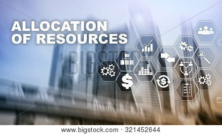 Allocation Of Resources Concept. Strategic Planning. Mixed Media. Abstract Business Background. Fina