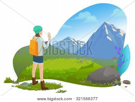 Traveler Or Tourist, Girl Filming On Smartphone In Mountains, Vector. Hiker, Woman With Backpack And