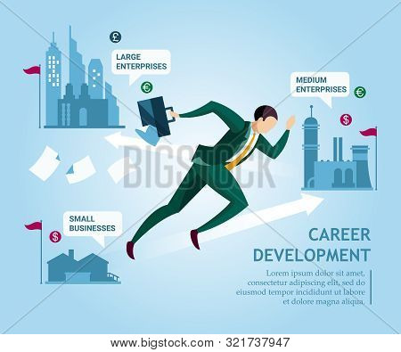 Career Development. Businessman Moving Up The Career Ladder From Small To Large Against The Backgrou