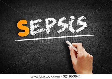 Sepsis Text On Blackboard, Medical Concept Background