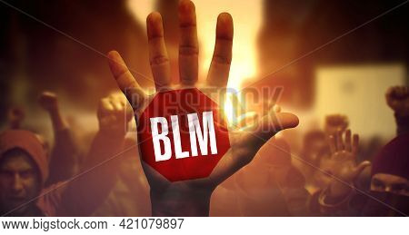 Crowd Of Multi-ethnic People On Political Demonstration. Blm Written On Raised Palm. Blm - Up Close 