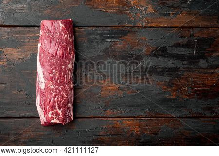 Tenderloin, Or Eye Fillet Cut Raw Marbled Beef Meat Set, On Old Dark  Wooden Table Background, Top V