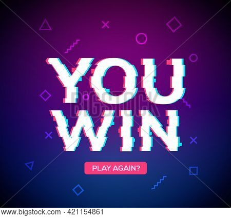 Retro Game Glitch Win Score Background. Video Game You Win Glitch Effect Text