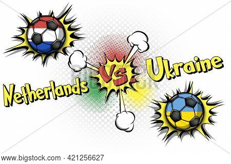 Soccer Game Netherlands Vs Ukraine