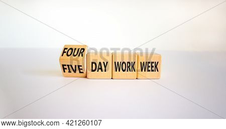 4 Or 5 Day Work Week Symbol. Turned The Cube And Changed Words 'five Day Work Week' To 'four Day Wor