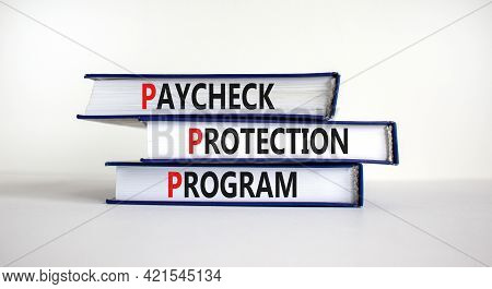 Ppp, Paycheck Protection Program Symbol. Concept Words Ppp, Paycheck Protection Program On Books On 