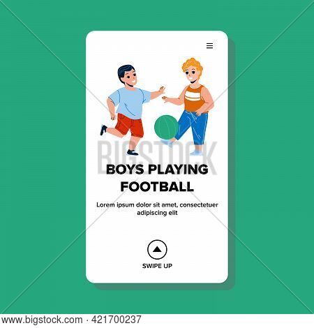 Boys Playing Football With Ball On Field Vector. Children Boys Playing Football Together Outdoor. Ch