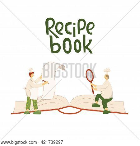 Lettering Recipe Book, Cook Chef Man With Hat, Uniform From Professional Kitchen Restaurant. Vector 