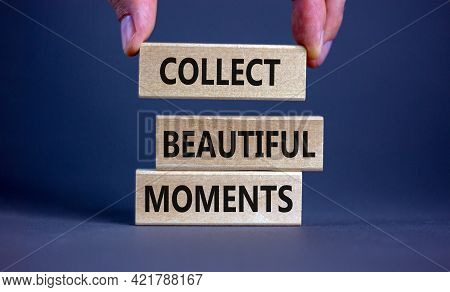 Collect Beautiful Moments Symbol. Wooden Blocks With Words 'collect Beautiful Moments'. Beautiful Gr