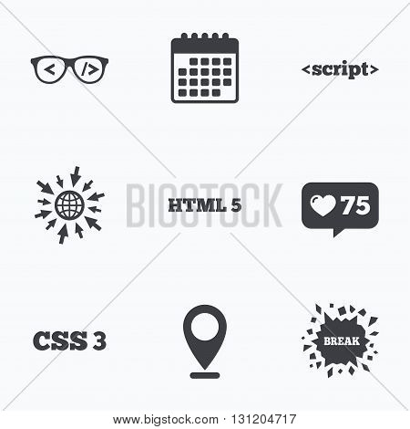 Calendar, like counter and go to web icons. Programmer coder glasses icon. HTML5 markup language and CSS3 cascading style sheets sign symbols. Location pointer.