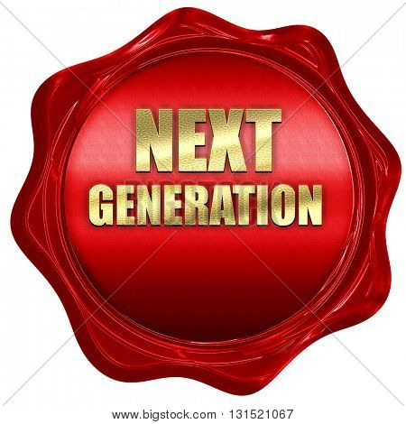 next generation, 3D rendering, a red wax seal