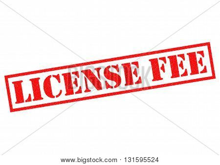 LICENSE FEE red Rubber Stamp over a white background.