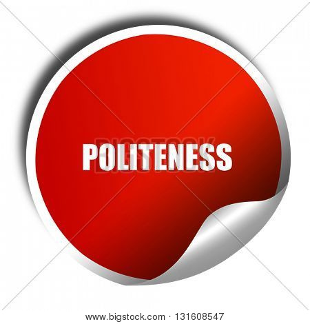 politeness, 3D rendering, a red shiny sticker