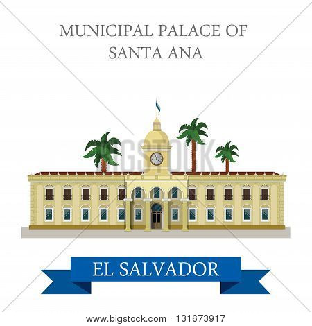 Municipal Palace of Santa Ana El Salvador vector flat attraction