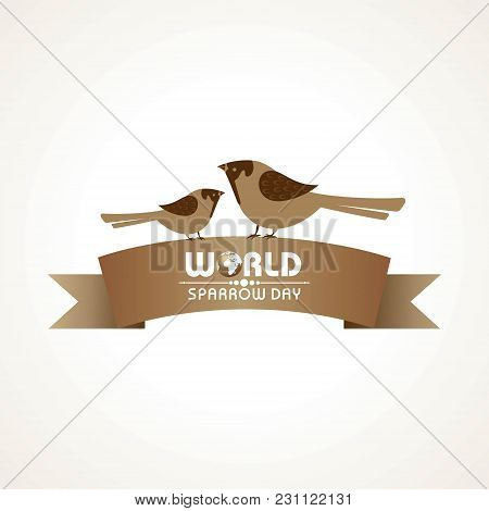 World Sparrow Day. Vector Illustration Of The Date Of Sparrows. Cute Sparrow Card For World Sparrow 
