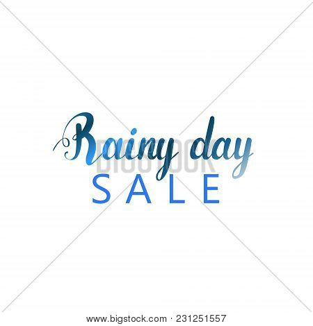 Hand Writing Calligraphy Text Rainy Day Sale