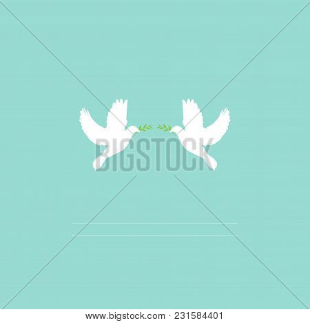 Two White Dove With Green Olive Sprig On Light Turquoise Background With Lines For Text. Peace Vecto