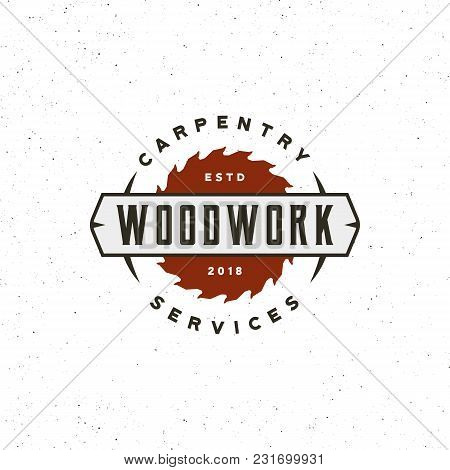 Vintage Carpentry Logo. Retro Styled Wood Works Emblem, Badge, Design Element, Logotype Template. Ve