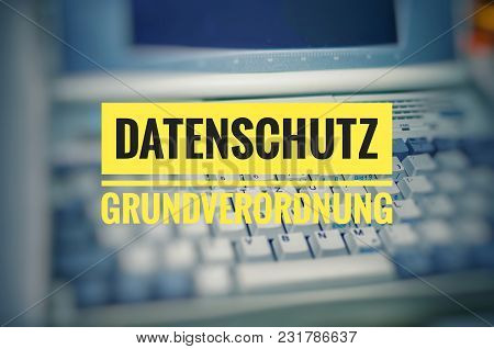 Inscription Datenschutz  In English Data Protection With A Laptop For The Introduction Of The Dsgvo 