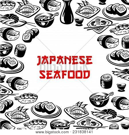 Japanese Seafood Restaurant Poster Of Sushi And Asian Food Meals. Vector Icons Of Japan Cuisine Sush