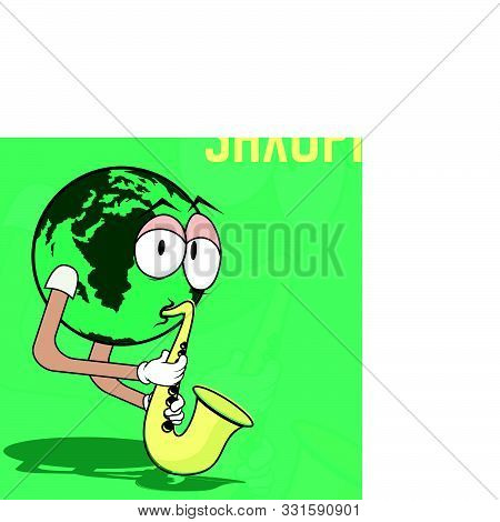 World Saxophone Day With The Earth Is Playing The Saxophone
