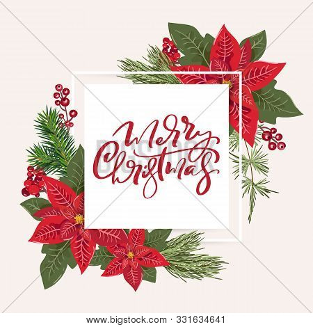 Merry Christmas Greeting Card Design With Floral Poinsetia Bouquet Decoration And Hand Written Calli