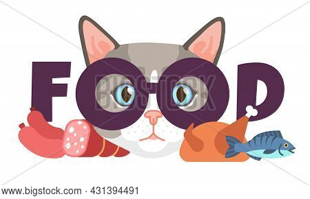 Cat Requires Food. Meal Requirement Of Domestic Animals. Kitten Head With Lettering. Cartoon Hungry 