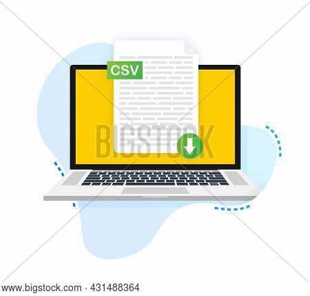 Download Csv Button On Laptop Screen. Downloading Document Concept. File With Csv Label And Down Arr