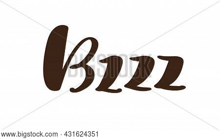 Bzzz Vector Calligraphy Lettering Text Bee Honey. Cutehand Lettering Word In Black Color Isolated On