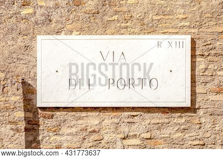 Street Name Via Del Porto - Engl: Harbor Street - At The Wall In Rome, Italy