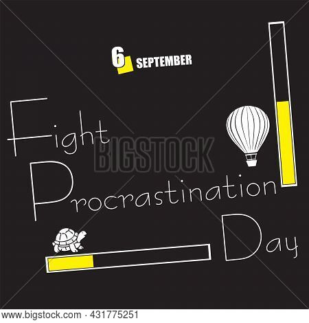 The Calendar Event Is Celebrated In September - Fight Procrastination Day
