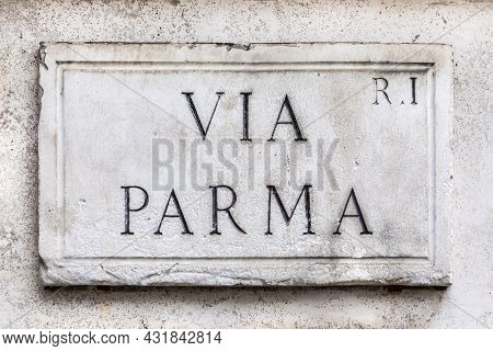 Marble Plate With Street Name Via Parma - Engl: Parma Street - At The Wall In Rome, Italy