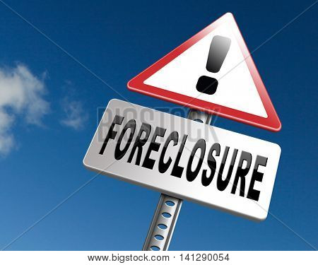 foreclosure auction notice mortgage house loan paying money costs back to bank to avoid foreclosures and repossession problems billboard sign 3D illustration
