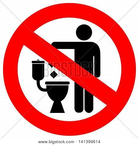 No littering in toilet sign isolated on white background
