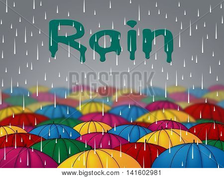 Rain Umbrellas Indicates Parasol Precipitation And Shower