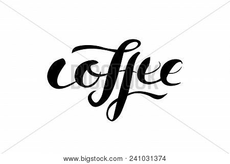 Vector Modern Lettering Handwritten Word Coffee. Perfect For Cups, Banners, Cafe, Menu, Cards.