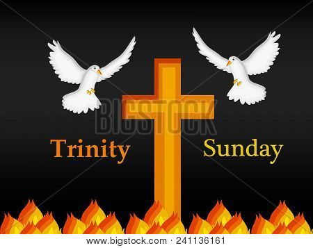 Illustration Of Cross And Pigeons With Trinity Sunday Text On The Occasion Of Christian Trinity Sund