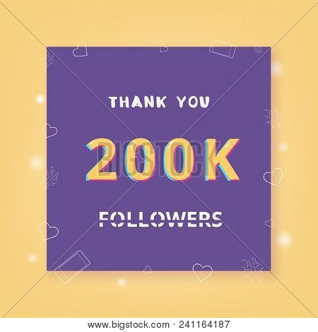 200k Followers Thank You Card. Celebration 200000 Subscribers  Banner. Template For Social Media. Ve