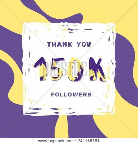 150k Followers Thank You Card. Celebration 150000 Subscribers  Square Banner. Template For Social Me