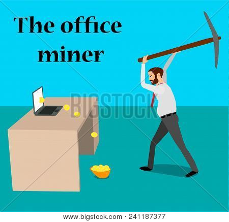 A Businessman Mines Bitcoins Using A Laptop And A Pickax