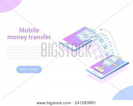 Mobile Money Transfer Isometric Vector Illustration. Two Smartphones And Bundle Of The Banknotes Fly
