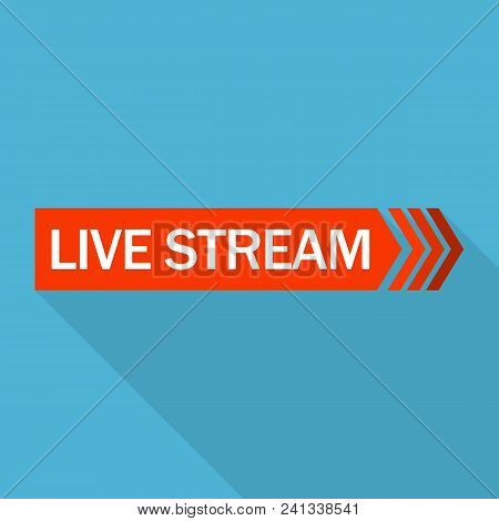 Live Stream Logo. Flat Illustration Of Live Stream Vector Logo For Web Design