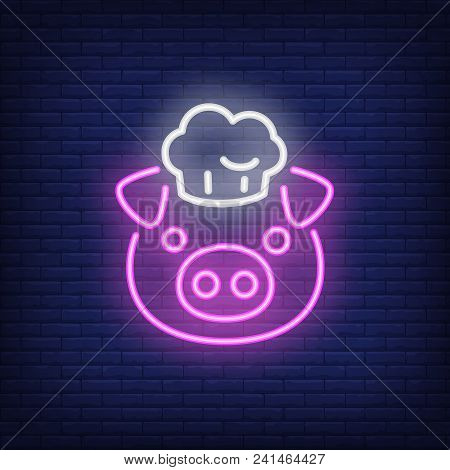 Smiling Pig In Chef Hat. Neon Sign Element. Night Bright Advertisement. Vector Illustration For Rest