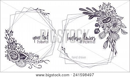 Set Of Two Black And White Vector Floral Frames With Bouquets Of Hand Drawn Fantasy Flowers, Plants 