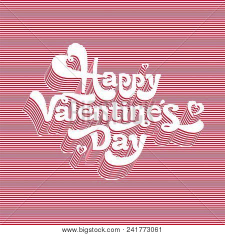 Happy Valentines Day Hand Drawing Vector Lettering Card.